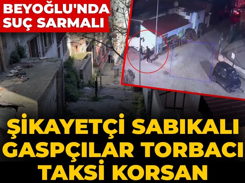 Beyoğlu’nda Suç Ağı: Gasp, Uyuşturucu ve Korsan Taksicilik