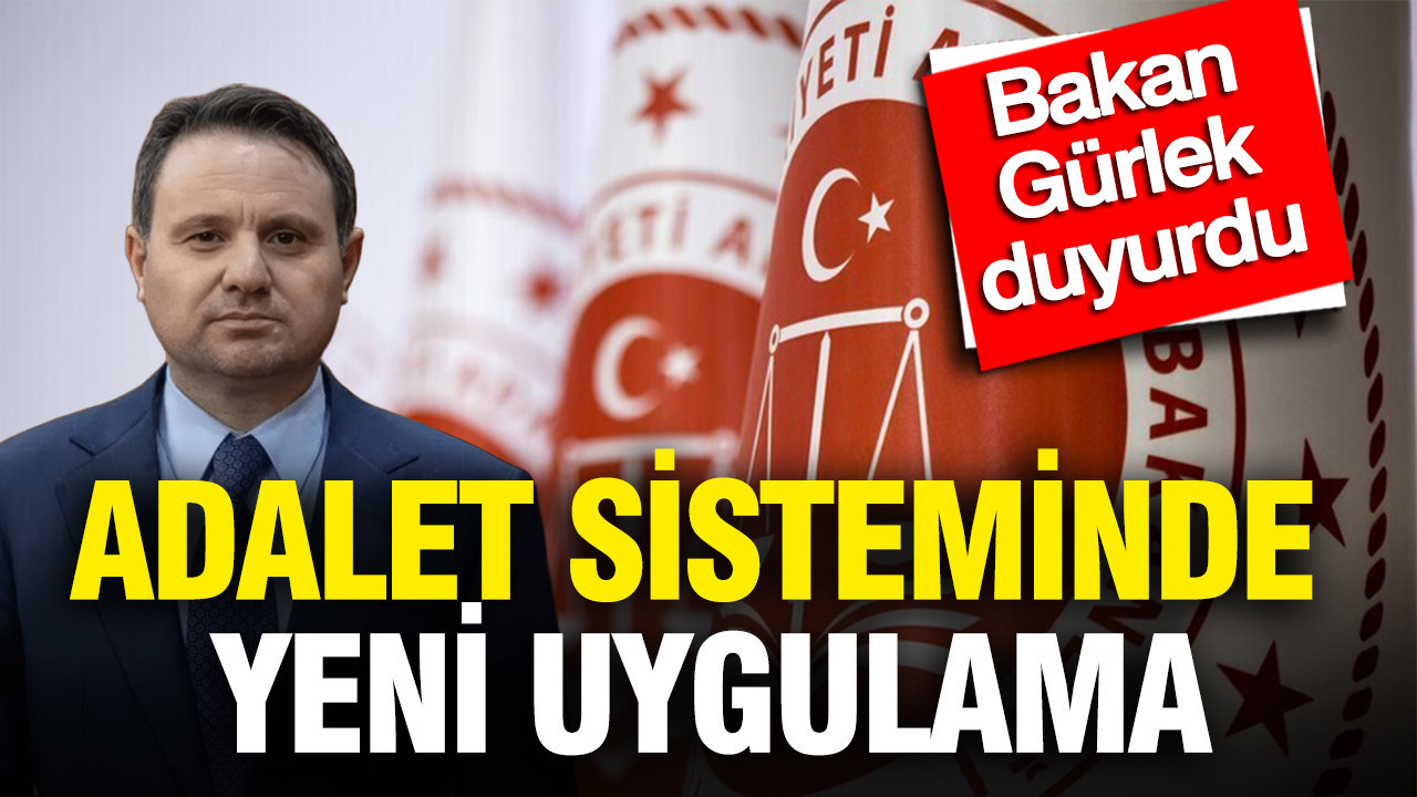 Adalet Bakanı Gürlek’ten Yeni Uygulamalar: 16 Ek İhtisas Bürosu Kuruldu