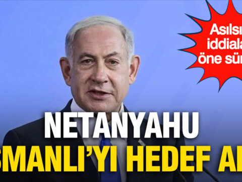 Netanyahu osmanliyi hedef aldi IIGY2fH3